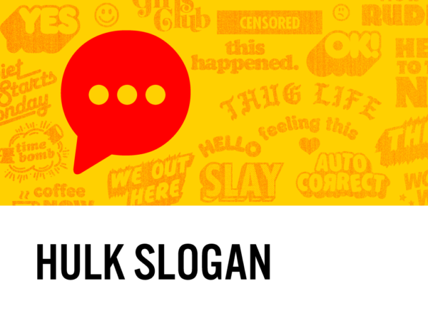 HULK SLOGAN